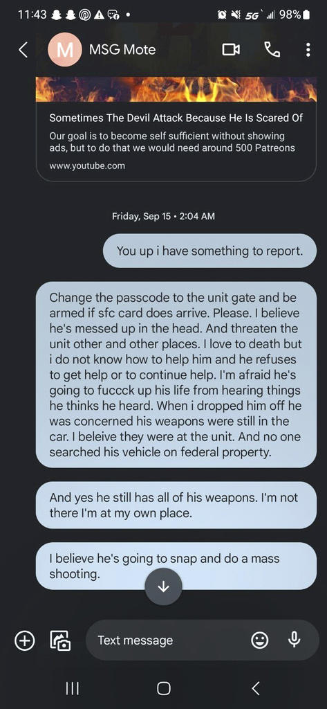In this cellphone text screenshot provided by Sean Hodgson, Hodgson shares his concerns about the condition of his friend and fellow Army reservist Robert Card with his Army supervisor. 
