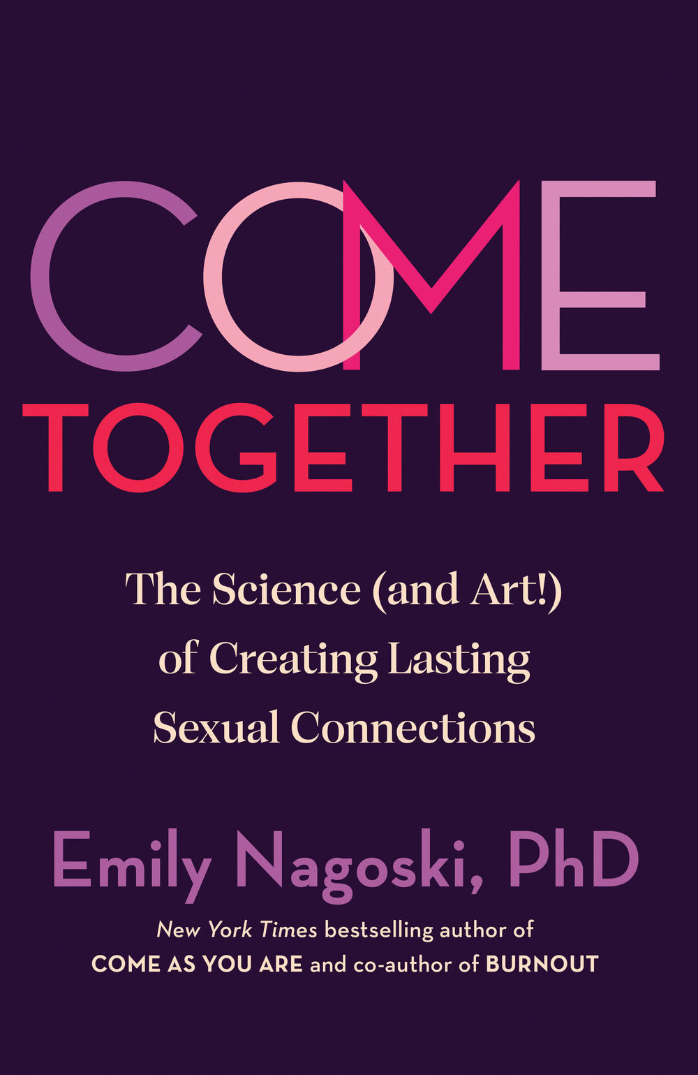 The cover of Nagoski's newest book, <em>Come Together</em>.