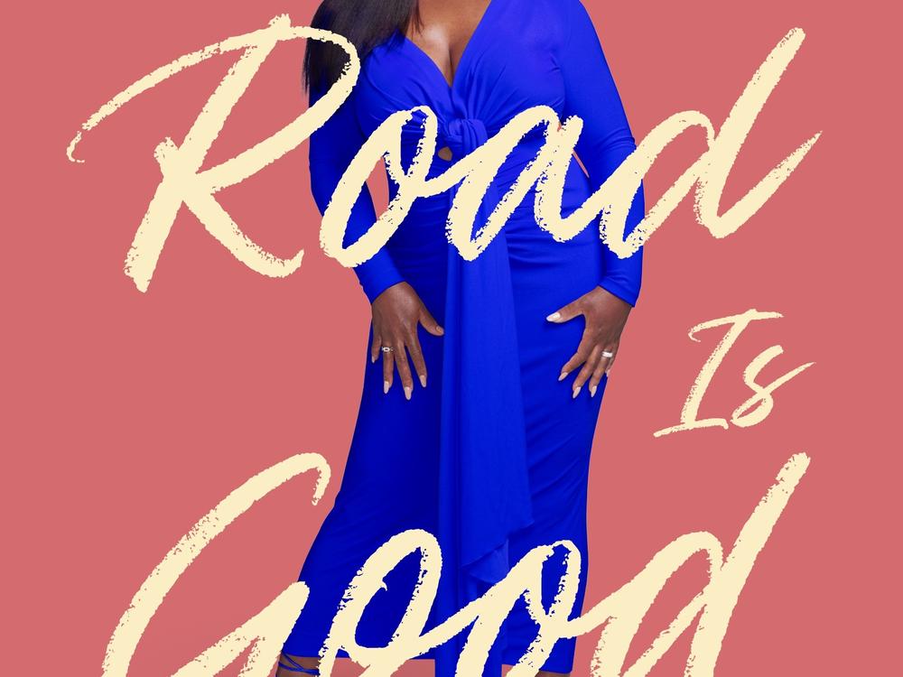 <em> The Road is Good</em>