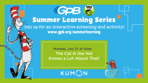      GPB Summer Learning Series: The Cat in the Hat Knows a Low About That!
  