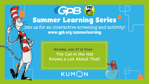 GPB Summer Learning Series: The Cat in the Hat Knows a Low About That!