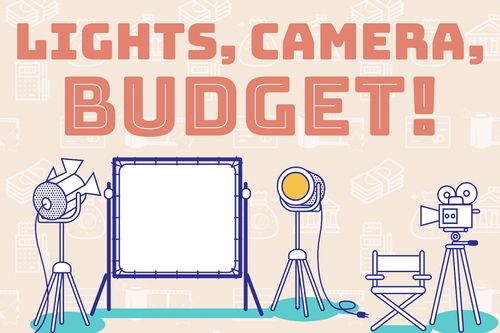 Lights, Camera, Budget!