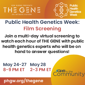       The Gene: A film screening for Public Health Genetics Week
  