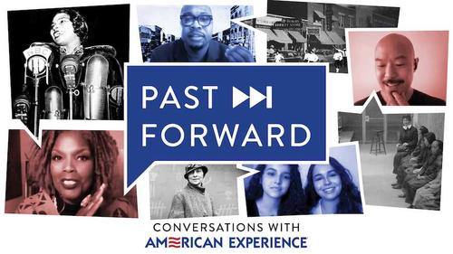       Past Forward: Conversations With American Experience  
  