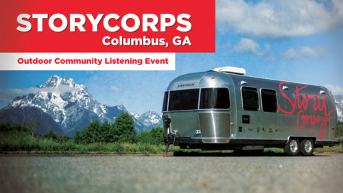 StoryCorps: Columbus GA Listening Event