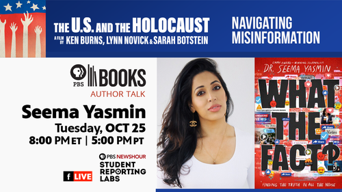 Dr. Seema Yasmin "The U.S. and the Holocaust," Navigating Misinformation