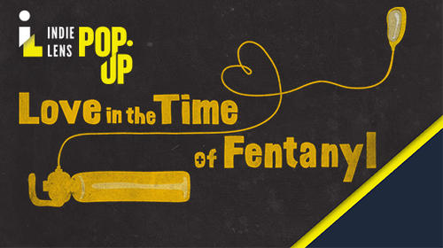       Love in the Time of Fentanyl Film Screening and Discussion
  