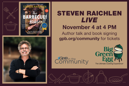       Steven Raichlen and The Barbecue! Bible
  