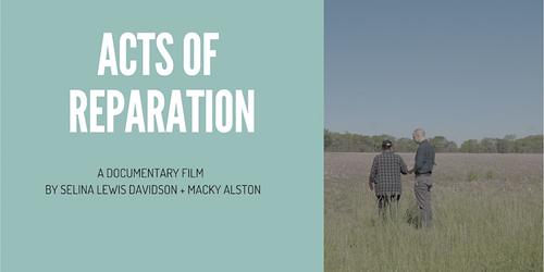 Acts of Reparation - Documentary Film Screening & Filmmaker Q&A