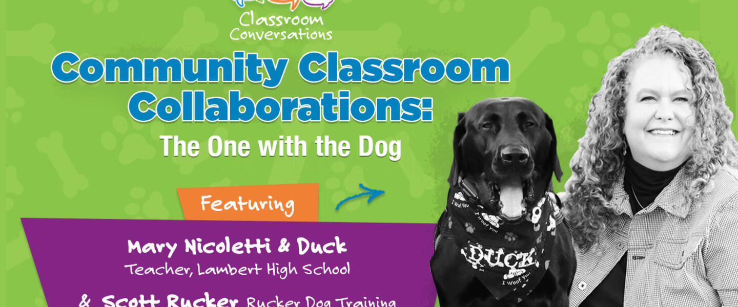 Mary Nicoletti and Duck the Dog in Classroom Conversations