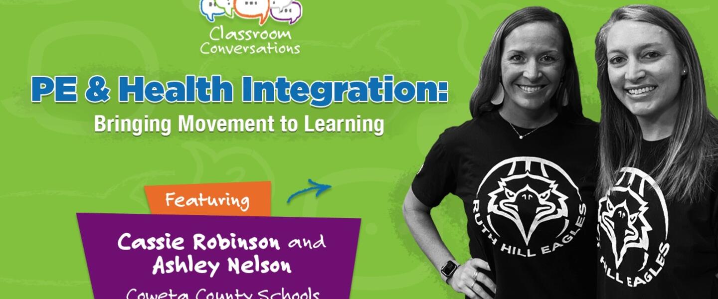 Cassie Robinson and Ashley Nelson of Coweta County Schools in Classroom Conversations
