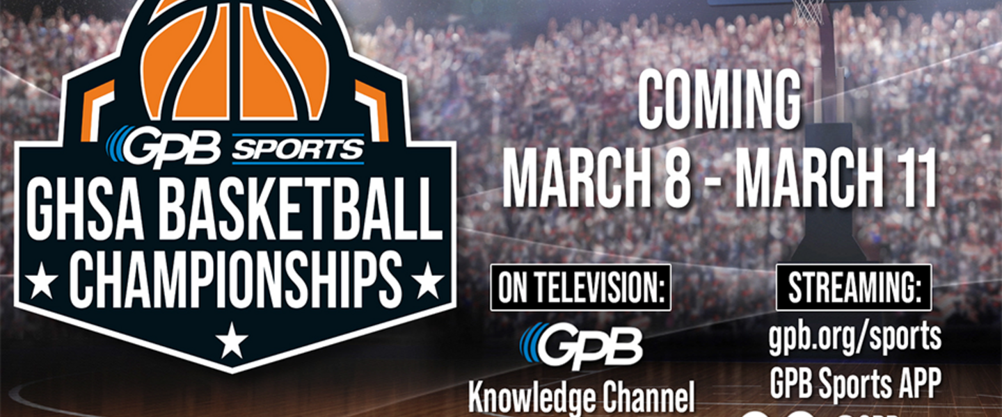 GPB Sports to Cover 2023 GHSA Basketball Championships