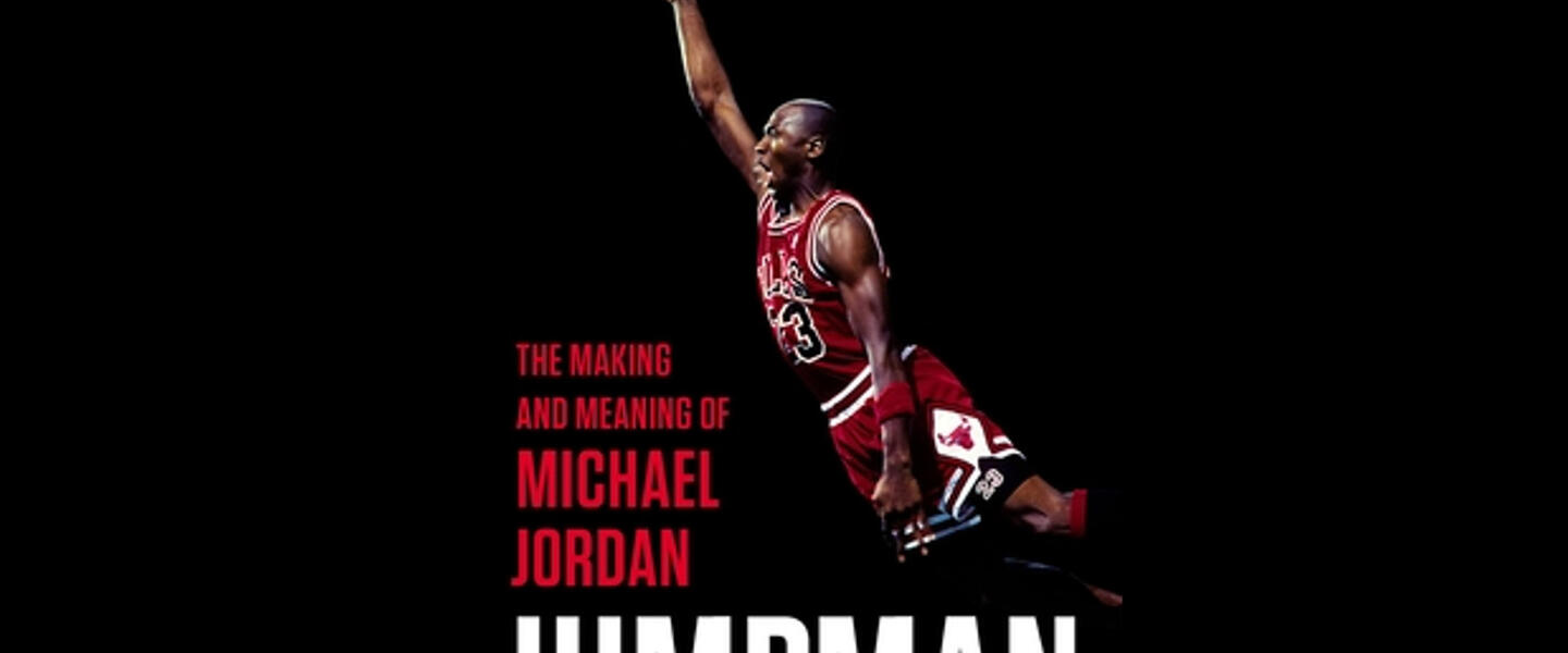 Jumpman: The Making and Meaning of Michael Jordan