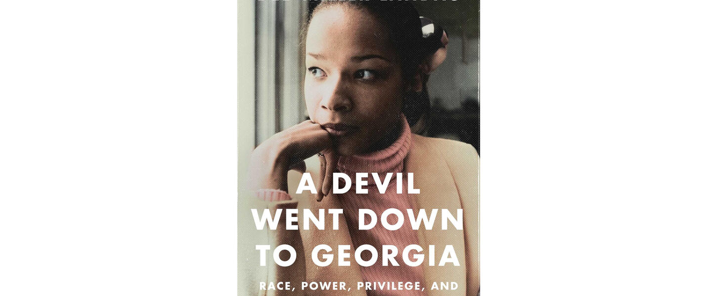 A Devil Went Down to Georgia: Race, Power, Privilege, and the Murder of Lita McClinton by Deb Miller Landau