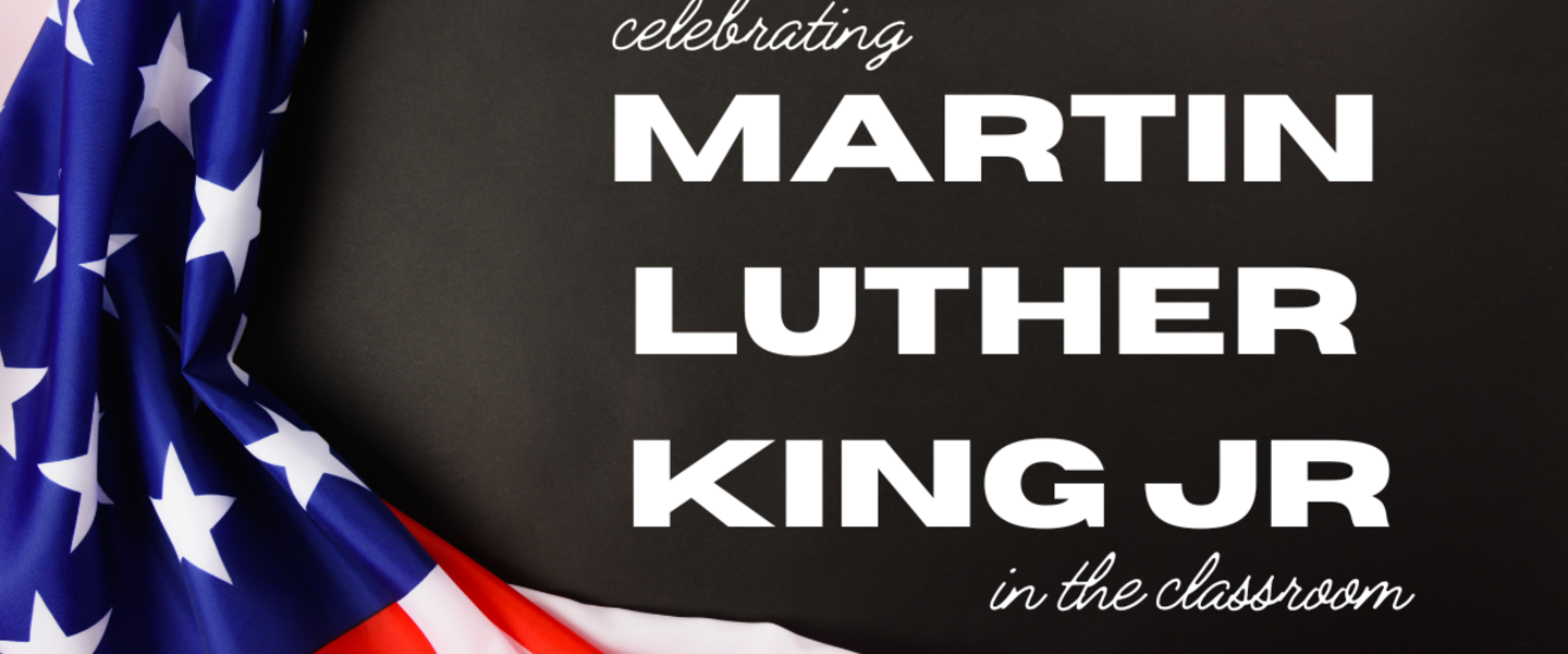 celebrating martin luther king jr in the classroom