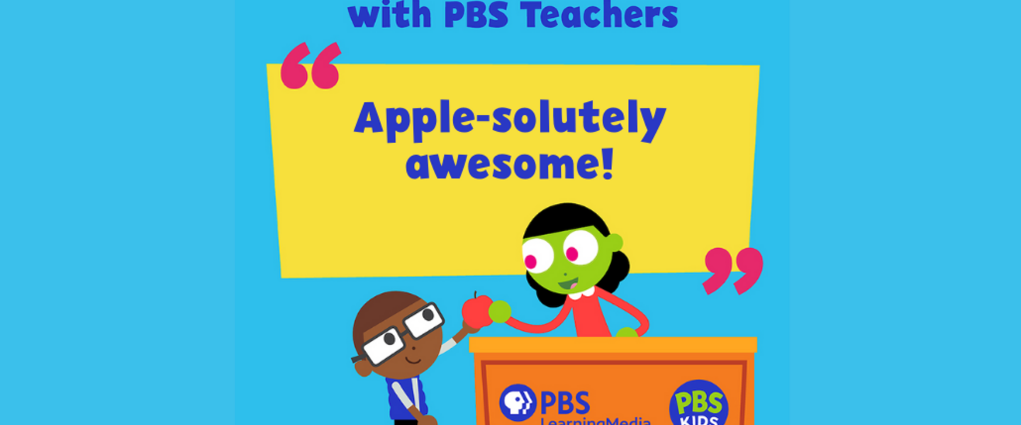 Teacher Appreciation Week with PBS Teachers