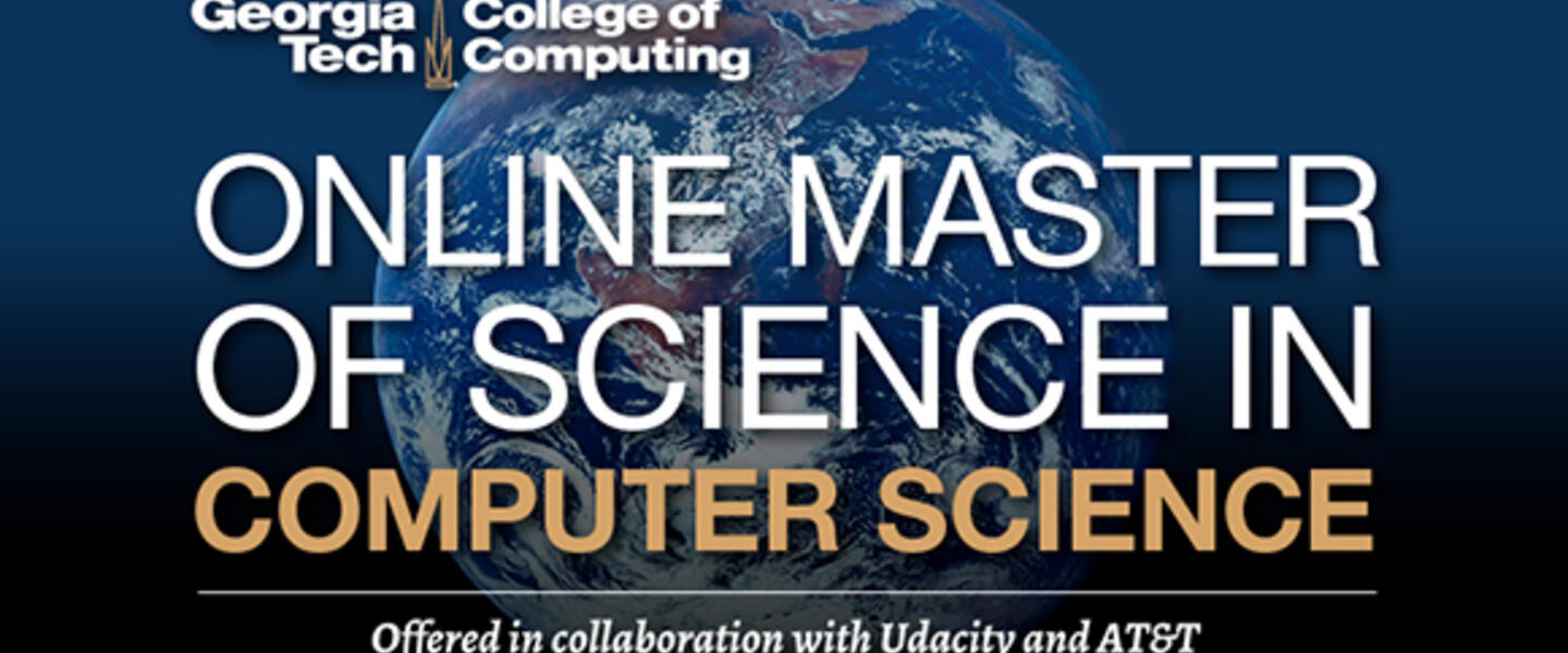 Applications for Georgia Tech's cheap computer science degree program are being accepted in the spring of 2014. Applications for Georgia Tech's cheap computer science degree program are being accepted in the spring of 2014.