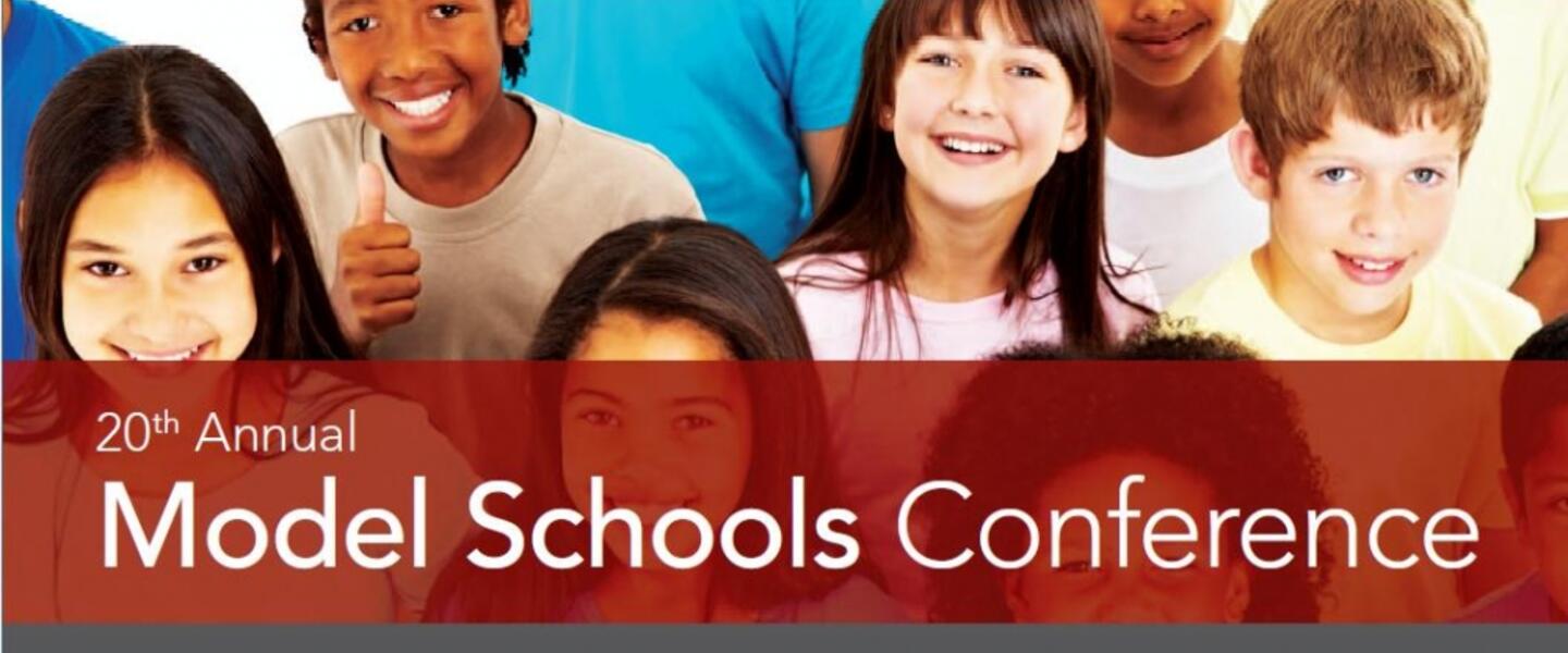 The International Center for Leadership in Education : MODEL SCHOOLS CONFERENCE The International Center for Leadership in Education : MODEL SCHOOLS CONFERENCE