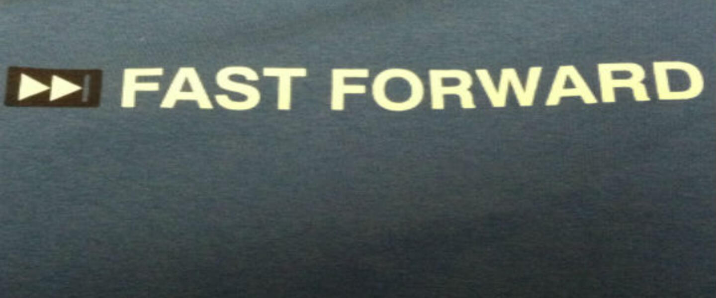 Fast Forward Fast Forward