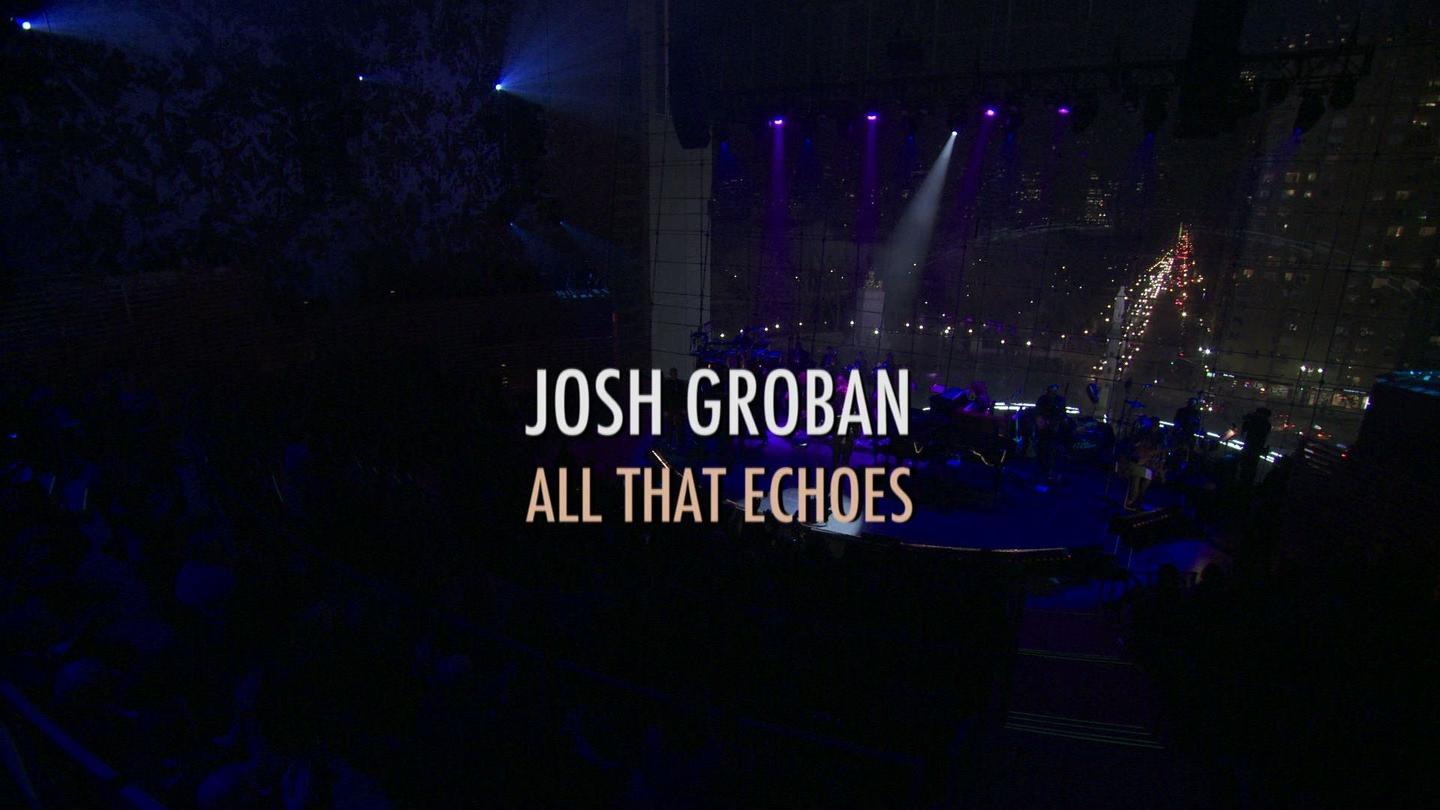 Josh Groban: All That Echoes: asset-mezzanine-16x9