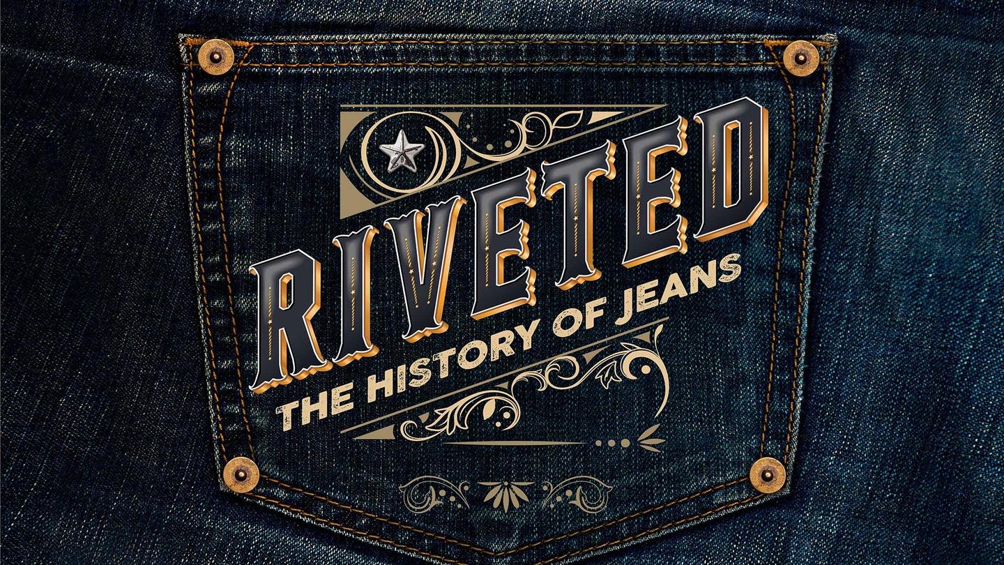 Riveted: The History of Jeans (español): asset-mezzanine-16x9