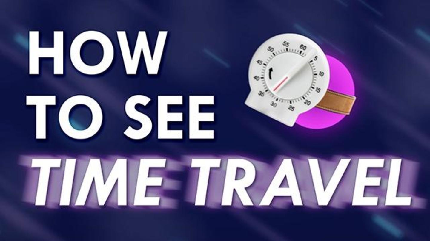 How to See Time Travel!!!: asset-mezzanine-16x9