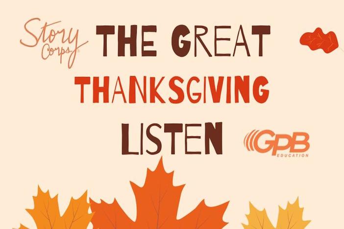 Sharing Our Stories Through StoryCorps and The Great Thanksgiving Listen