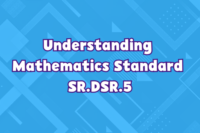Understanding Statistical Reasoning Mathematical Standard SR.DSR.5