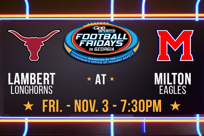 Football Fridays in Georgia: Lambert at Milton