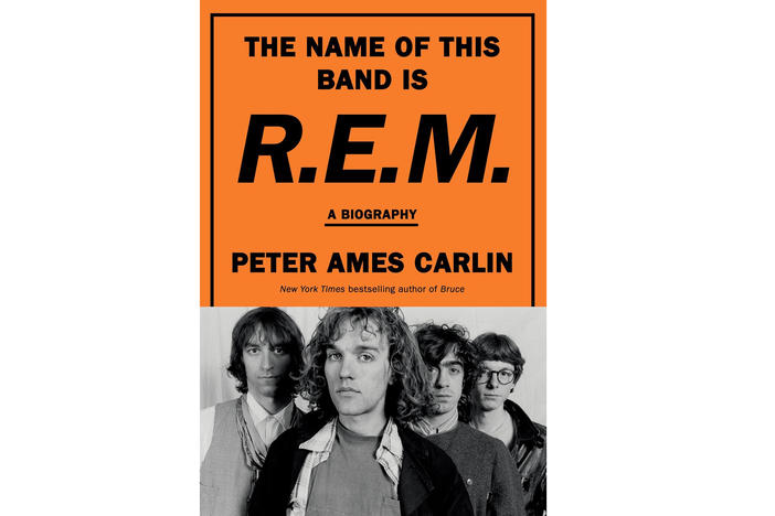 The Name of This Band Is R.E.M. By Peter Ames Carlin
