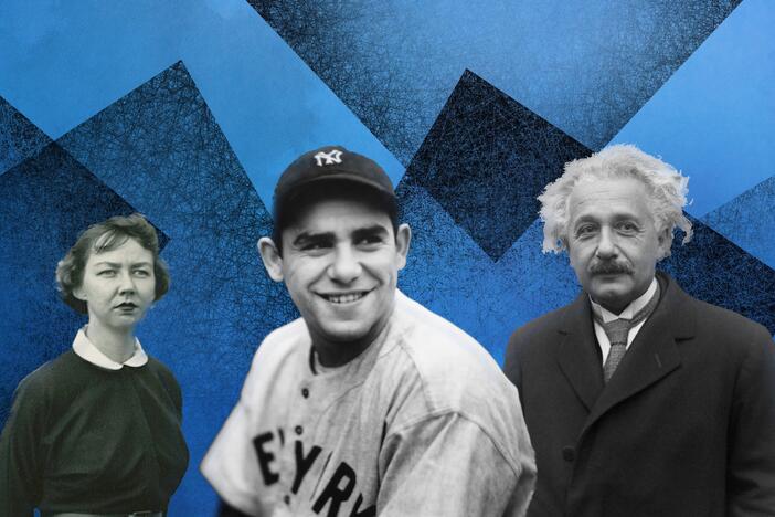 Flannery O' Connor, Yogi Berra, Albert Einstein