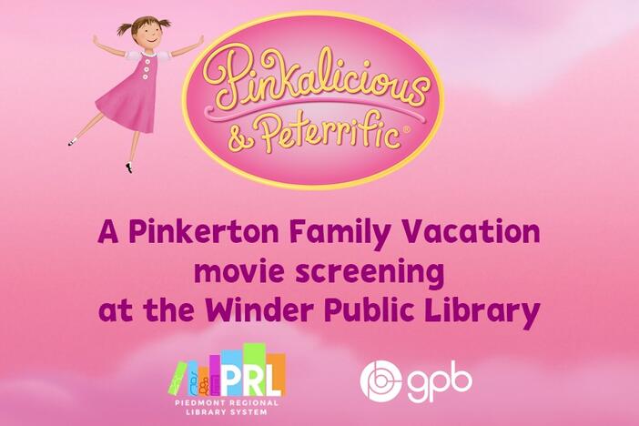Pinkalicious & Peterrific: A Pinkerton Family Vacation movie screening at the Winder Public Library