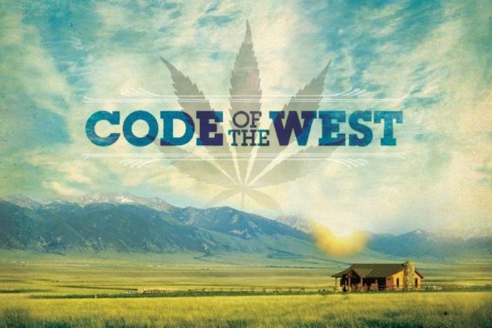 Code of the West follows the politics of marijuana policy reform in Montana.