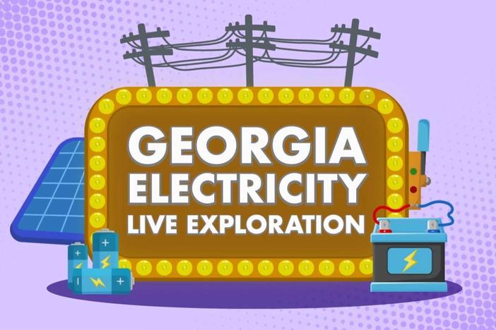 Discover the power of electricity with Georgia Electricity Live Exploration.