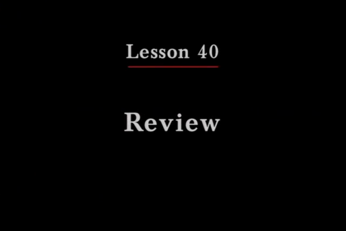 JPN II, Lesson 40. Reviews asking,  stating, and reasons for doing something