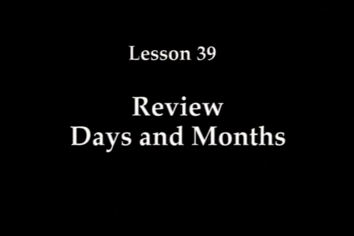 JPN I, Lesson 39. The topics covered are days, months and birthdays.