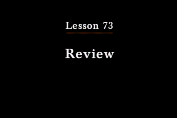 JPN I, Lesson 73. Review: nouns, verbs, adjectives, colors, numbers, counter words...