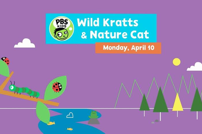 Explore the outdoors with new Wild Kratts and Nature Cat episodes on PBS KIDS on April 10!