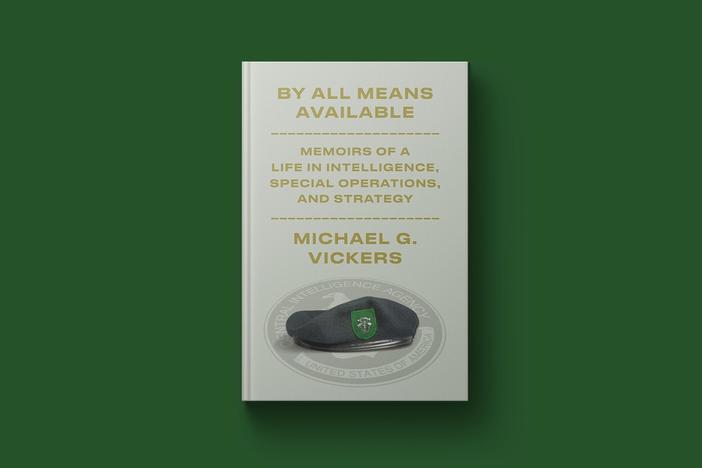 CIA officer reflects on long career in new memoir 'By All Means Available'