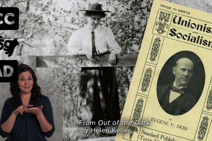 Helen Keller became interested in socialism and demanded equal rights for all.