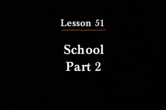 JPN I, Lesson 51. The topic covered is school subjects