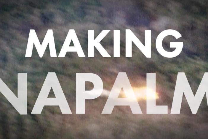 In 1965, The Dow Company — best known for making Saran Wrap — began making Napalm.