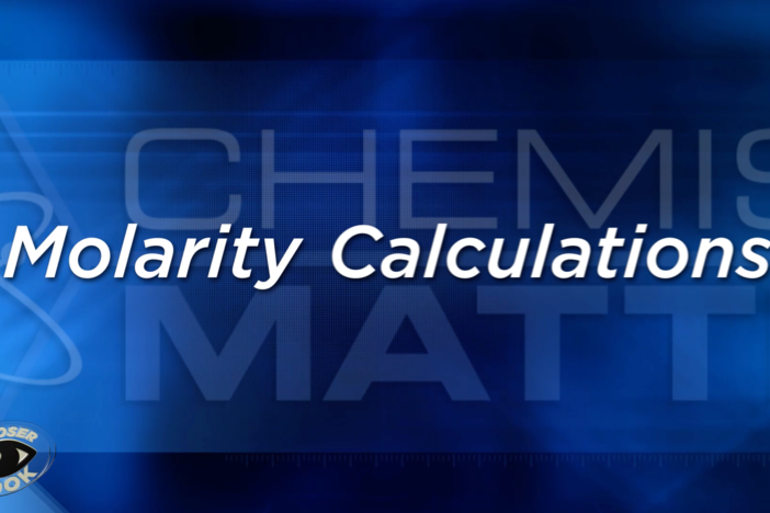 Unit 7 Closer Look: Molarity Calculations