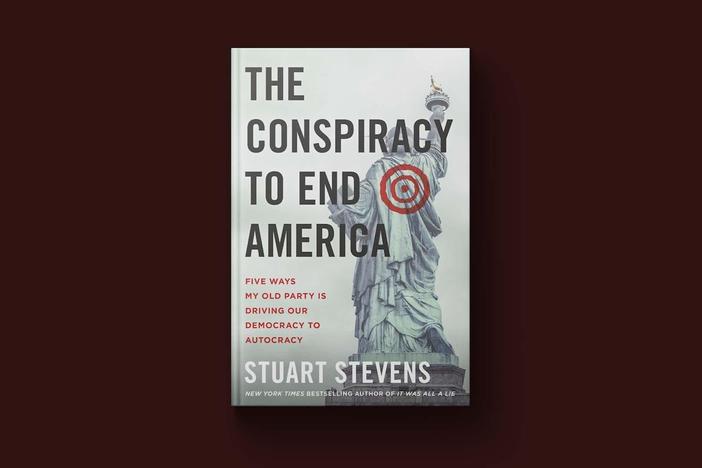 Former Republican strategist raises alarms about GOP in 'The Conspiracy to End America'