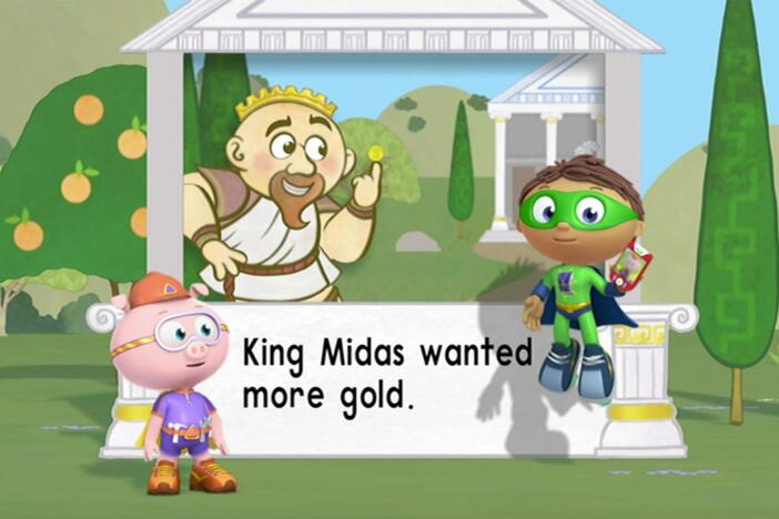 Read with Super Why about King Midas. 