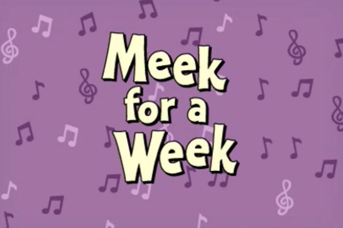 "Meek for a Week" song from ARTHUR on PBS Kids.