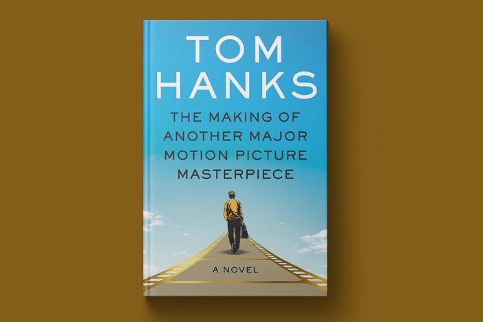 Tom Hanks on his debut novel, 'The Making of Another Major Motion Picture Masterpiece'