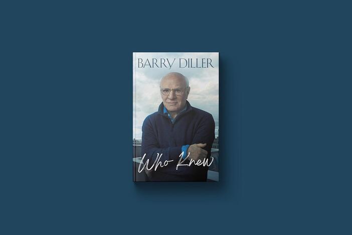 Barry Diller shares personal story and chronicles remarkable career in 'Who Knew'