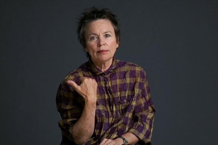 "I am a New Yorker one, I’m an artist two, I’m a woman three,” says Laurie Anderson.