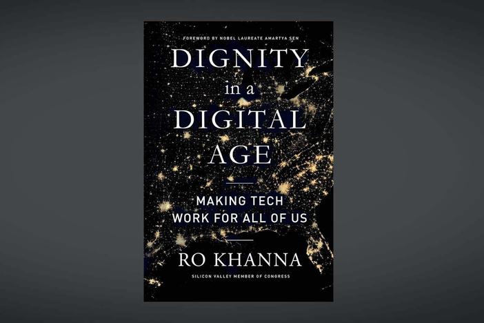 Rep. Ro Khanna on his new book 'Dignity in a Digital Age'
